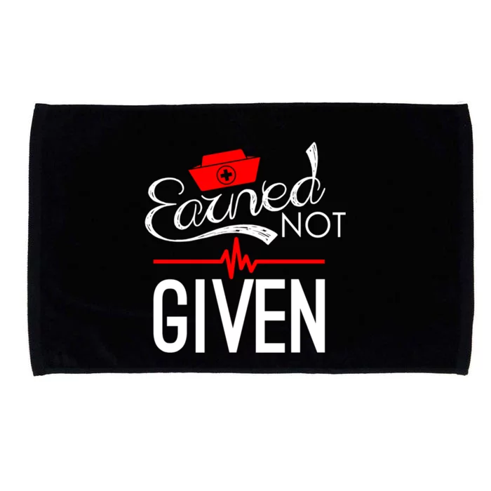 Earned Not Given Nursing School Graduation Gift Microfiber Hand Towel