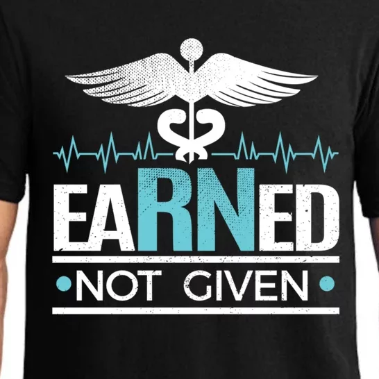 Earned Not Given Rn Gift Pajama Set