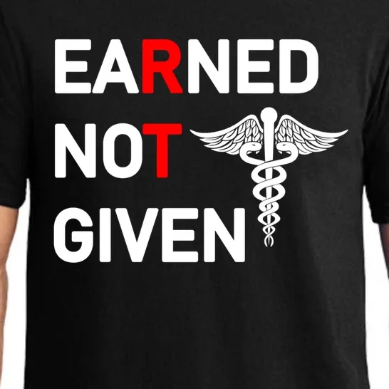 Earned Not Given Rt Respiratory Therapist Funny Graduation Cool Gift Pajama Set