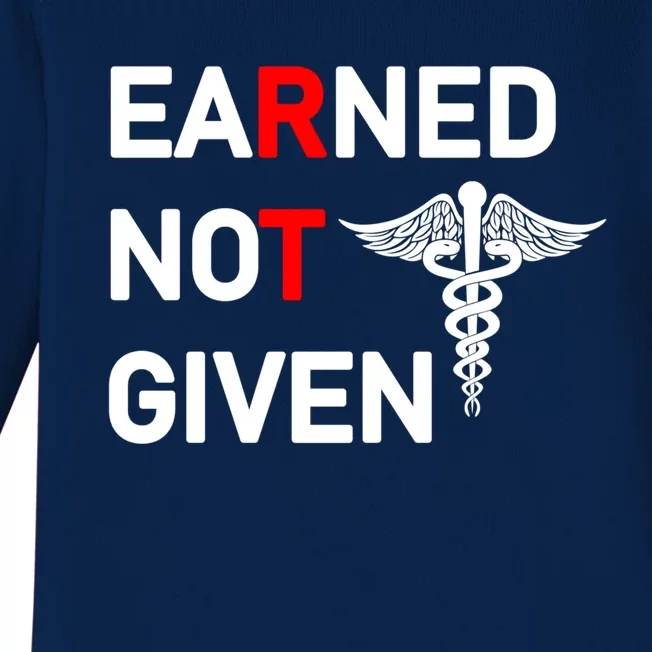 Earned Not Given Rt Respiratory Therapist Funny Graduation Cool Gift Baby Long Sleeve Bodysuit