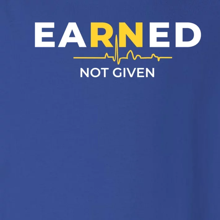 Earned Not Given Registered Nurse Gift Toddler Long Sleeve Shirt