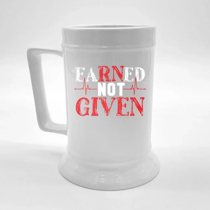 Earned Not Given – Rn Hardwork And Pride Gift Front & Back Beer Stein