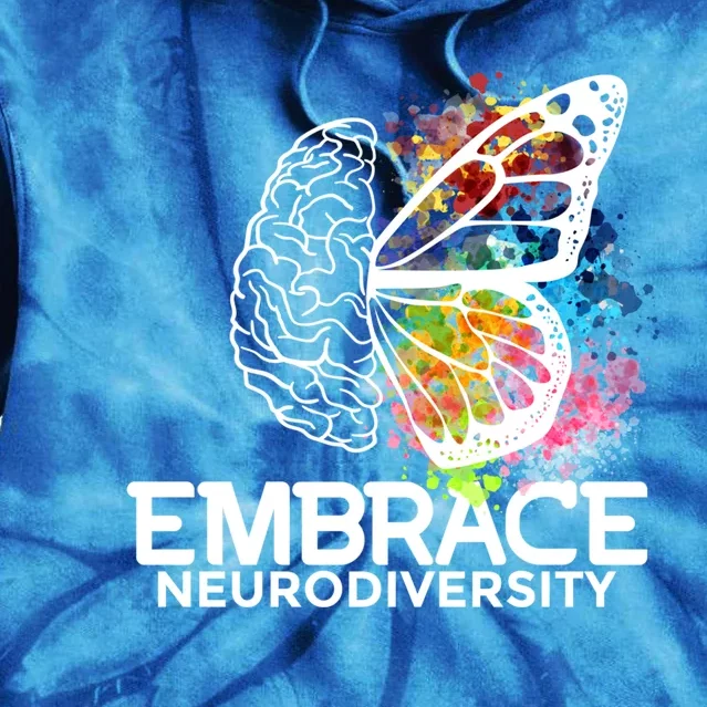 Embrace Neurodiversity Gift Adhd Awareness Gift Tie Dye Hoodie