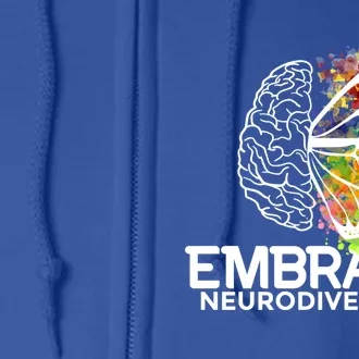 Embrace Neurodiversity Gift Adhd Awareness Gift Full Zip Hoodie