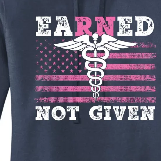 Earned Not Given Nurse Great Gift Women's Pullover Hoodie