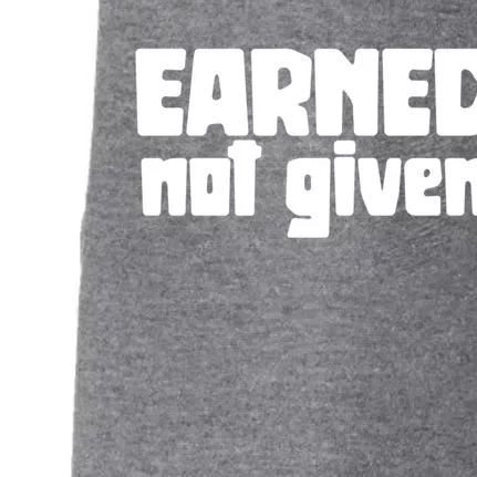 Earned Not Given Gym Workout Fitness Motivation Design E381 Gift Doggie 3-End Fleece Hoodie