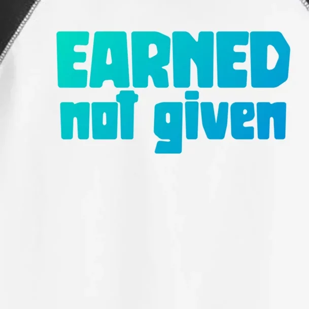 Earned Not Given Gym Workout Fitness Motivation Design E381 Gift Toddler Fine Jersey T-Shirt