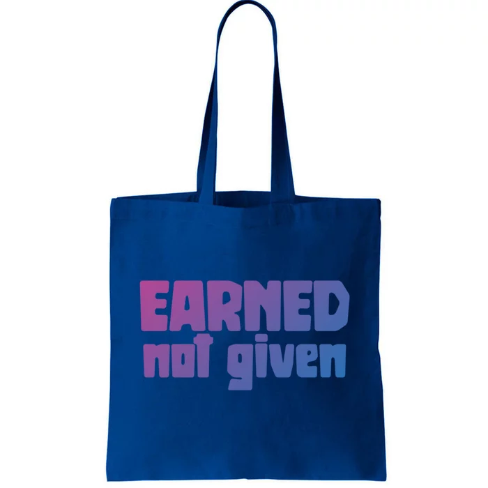 Earned Not Given Gym Workout Fitness Motivation Design E381 Gift Tote Bag