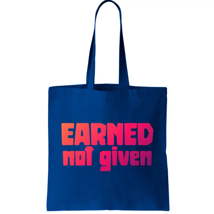 Earned Not Given Gym Workout Fitness Motivation Design E381 Gift Tote Bag