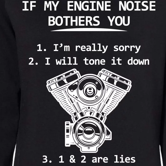 Engine Noise Bothering You I Don't Care Womens California Wash Sweatshirt