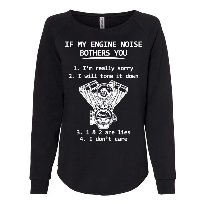 Engine Noise Bothering You I Don't Care Womens California Wash Sweatshirt