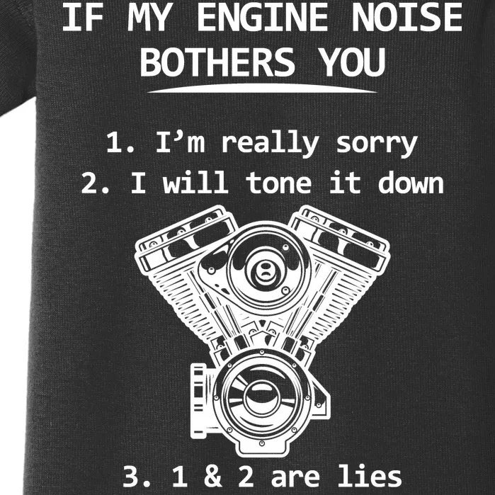 Engine Noise Bothering You I Don't Care Baby Bodysuit