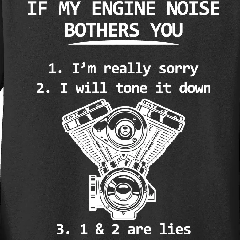 Engine Noise Bothering You I Don't Care Kids Long Sleeve Shirt