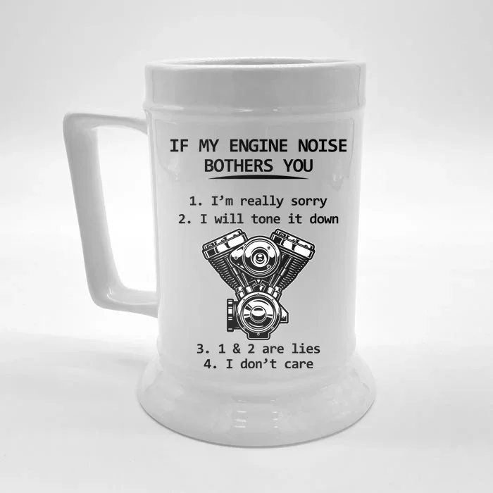 Engine Noise Bothering You I Don't Care Front & Back Beer Stein