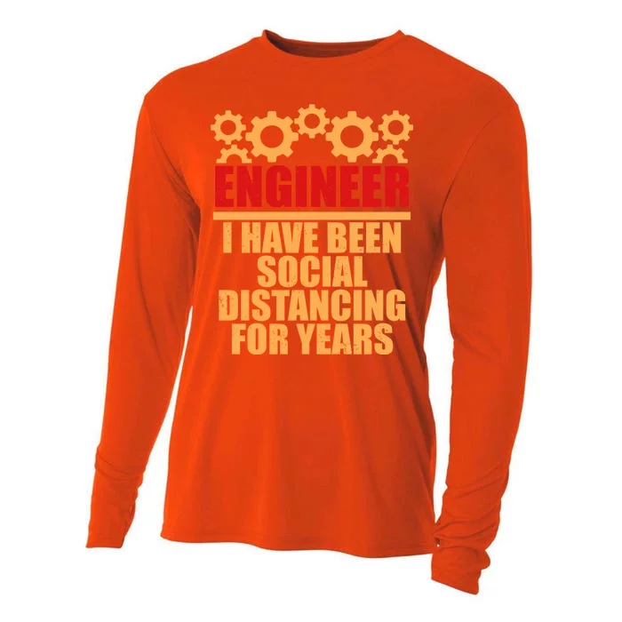 Engineer I Have Been Social Distancing For Years Cooling Performance Long Sleeve Crew