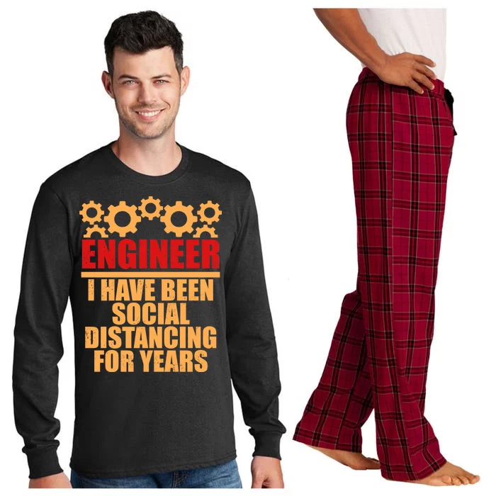 Engineer I Have Been Social Distancing For Years Long Sleeve Pajama Set