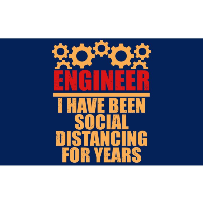 Engineer I Have Been Social Distancing For Years Bumper Sticker