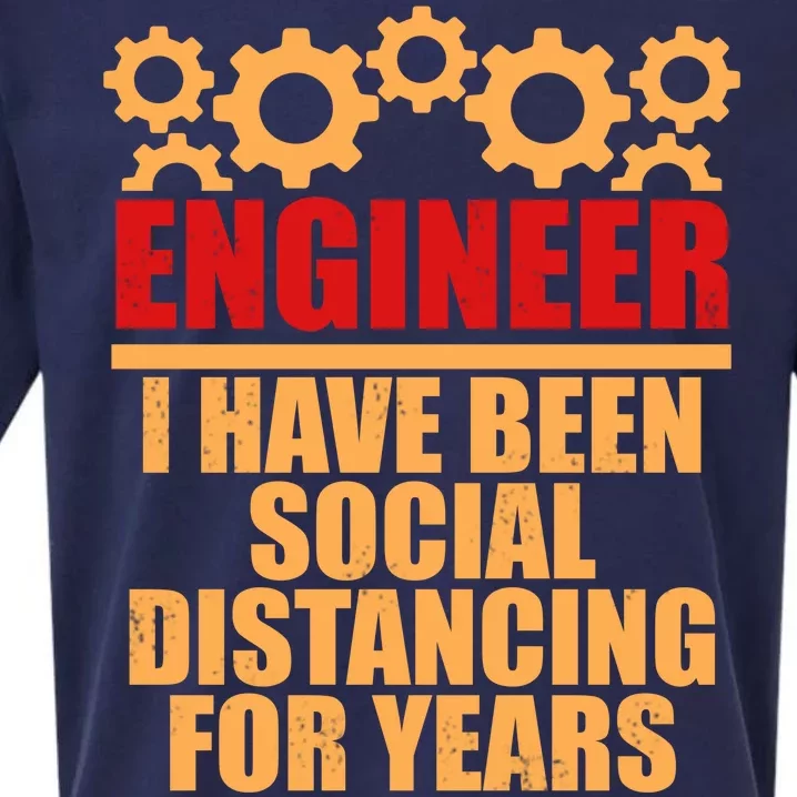 Engineer I Have Been Social Distancing For Years Sueded Cloud Jersey T-Shirt