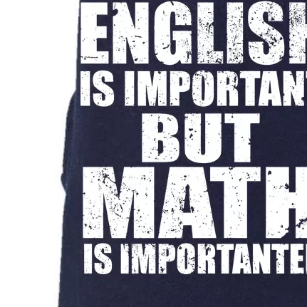 English Is Important But Math Is Importanter Doggie 3-End Fleece Hoodie