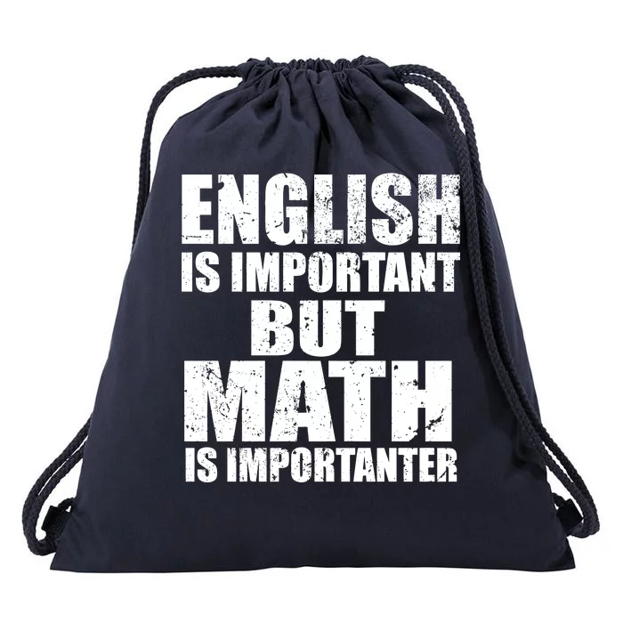 English Is Important But Math Is Importanter Drawstring Bag