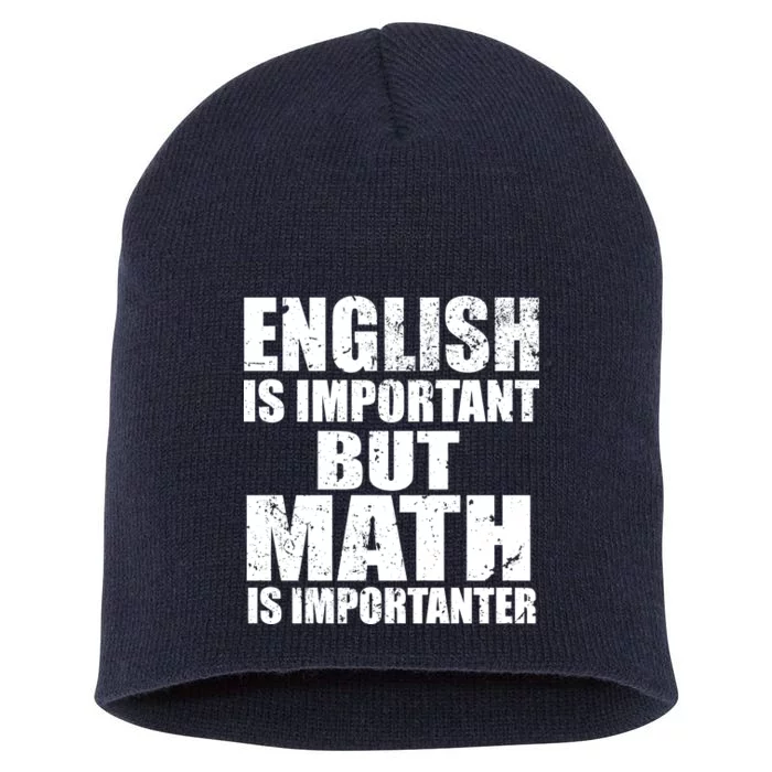 English Is Important But Math Is Importanter Short Acrylic Beanie