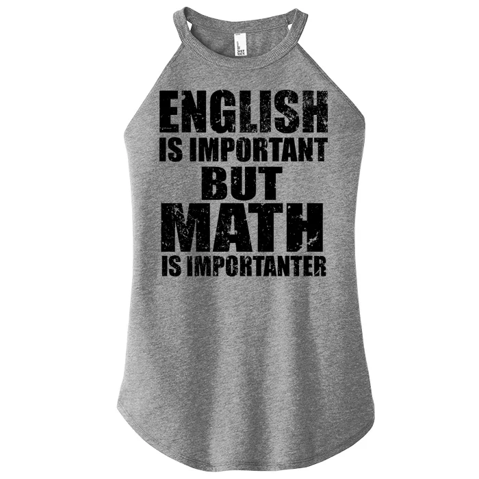 English Is Important But Math Is Importanter Women’s Perfect Tri Rocker Tank