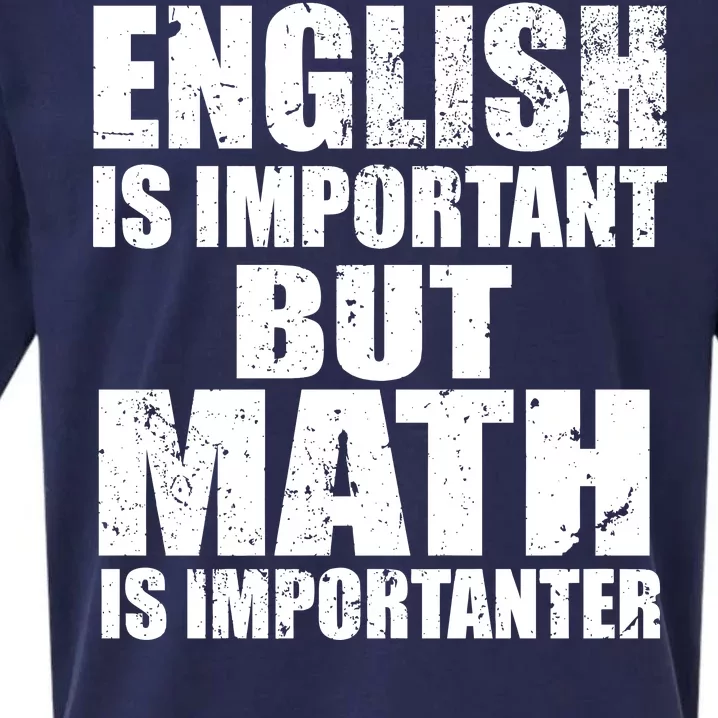 English Is Important But Math Is Importanter Sueded Cloud Jersey T-Shirt