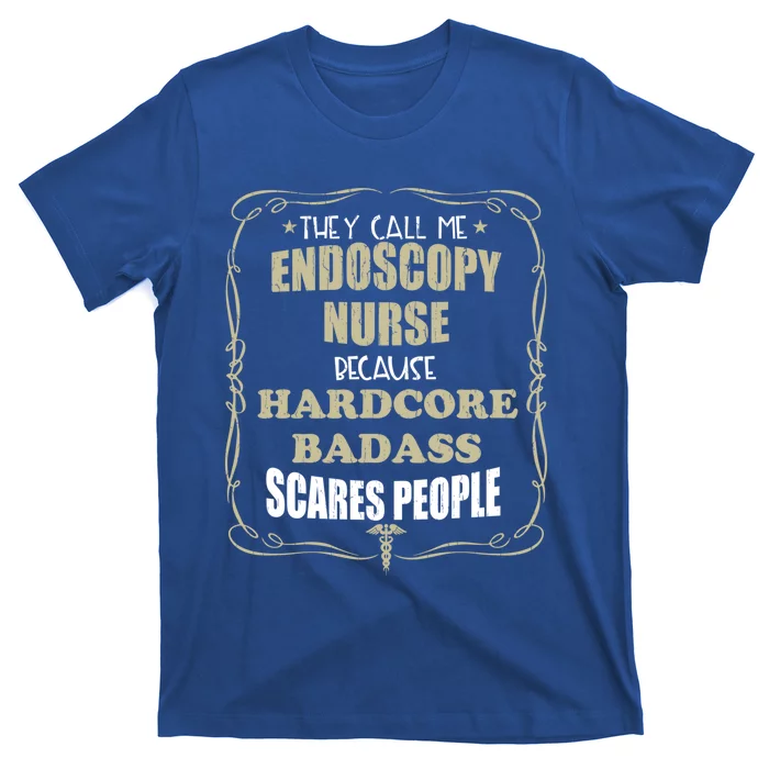 Endoscopy Nurse Hardcore Badass Gift T-Shirt