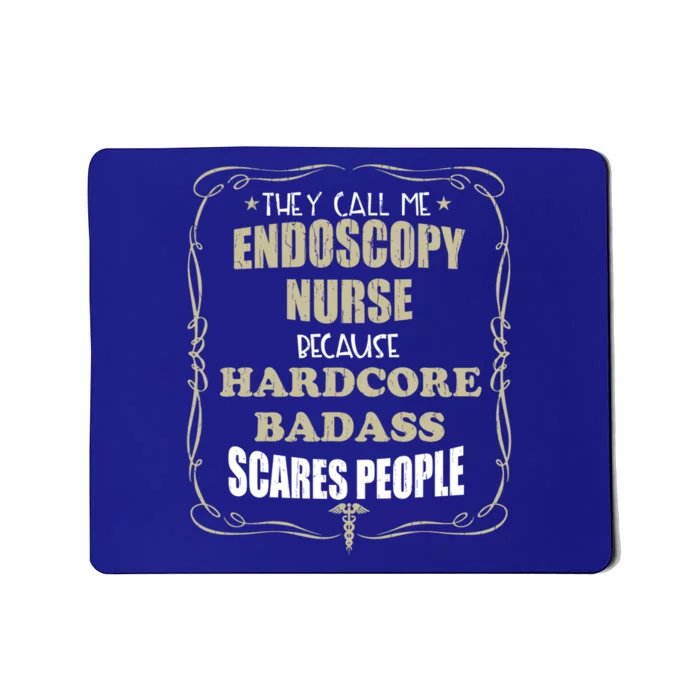 Endoscopy Nurse Hardcore Badass Gift Mousepad