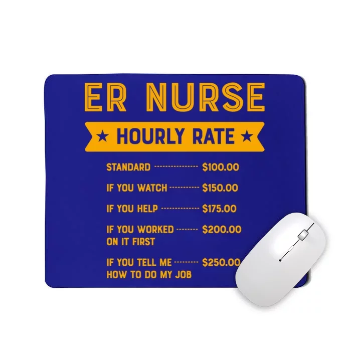 Er Nurse Hourly Rate Labour Day Emergency Nurse Workers Day Gift Mousepad