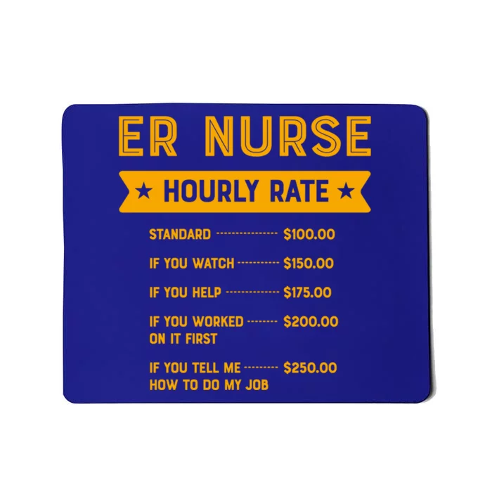 Er Nurse Hourly Rate Labour Day Emergency Nurse Workers Day Gift Mousepad