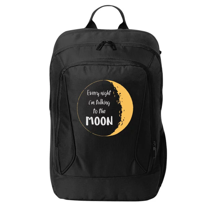 Every Night I’M Talking To The Moon Aesthetic Space City Backpack