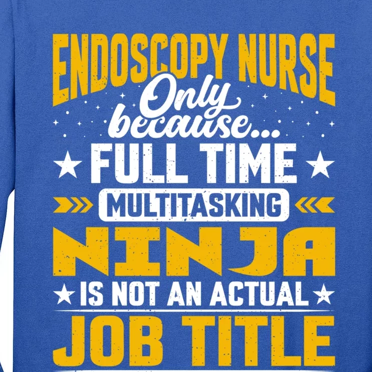 Endoscopy Nurse Job Title Funny Endoscopy Caregiver Gift Tall Long Sleeve T-Shirt