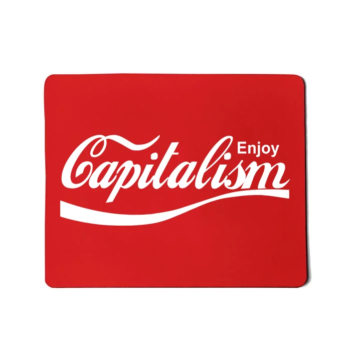 Enjoy Capitalism Mousepad