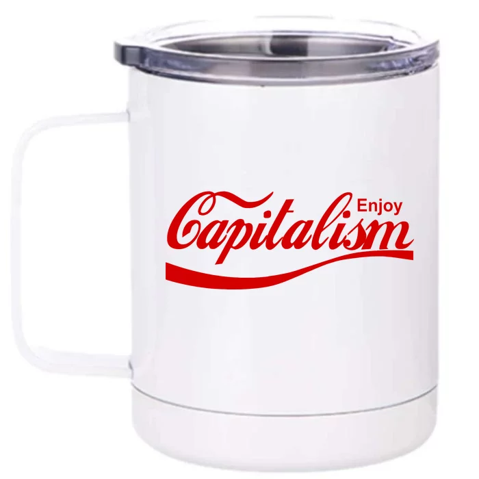 Enjoy Capitalism Front & Back 12oz Stainless Steel Tumbler Cup