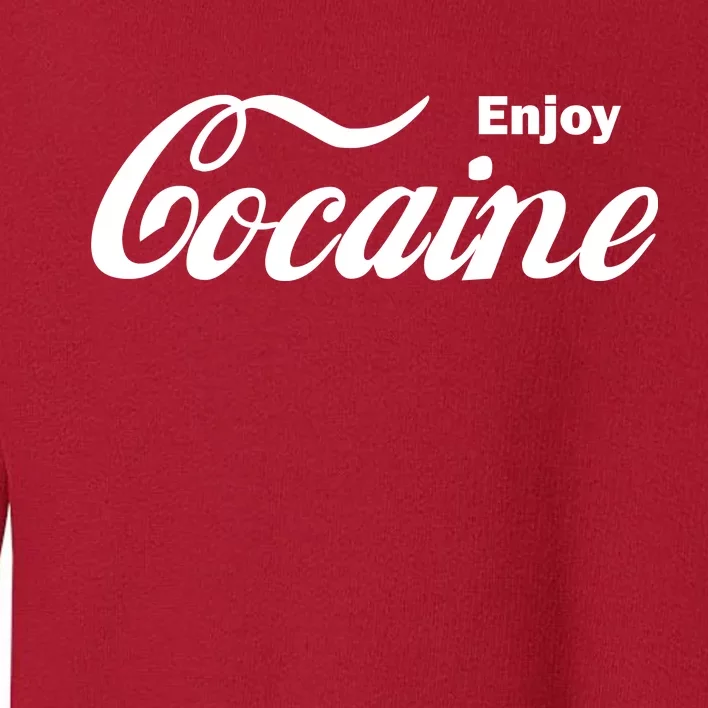 Enjoy Cocaine Toddler Sweatshirt