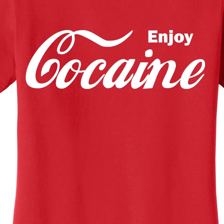 Enjoy Cocaine Women's T-Shirt