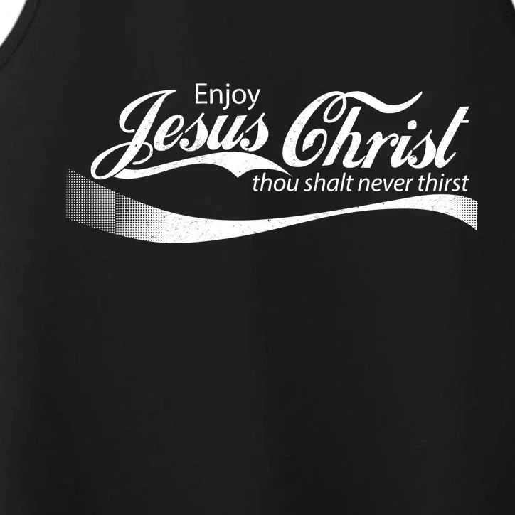 Enjoy Jesus Christ Thou Shalt Never Thirst Performance Tank