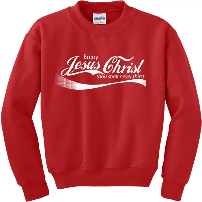 Enjoy Jesus Christ Thou Shalt Never Thirst Kids Sweatshirt