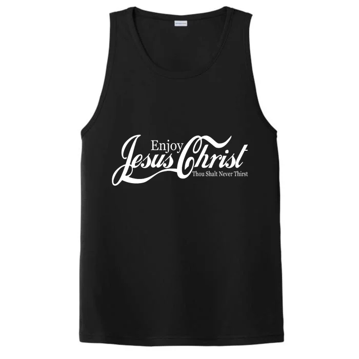 Enjoy Jesus Christ Thou Shalt Never Thirst Funny Performance Tank