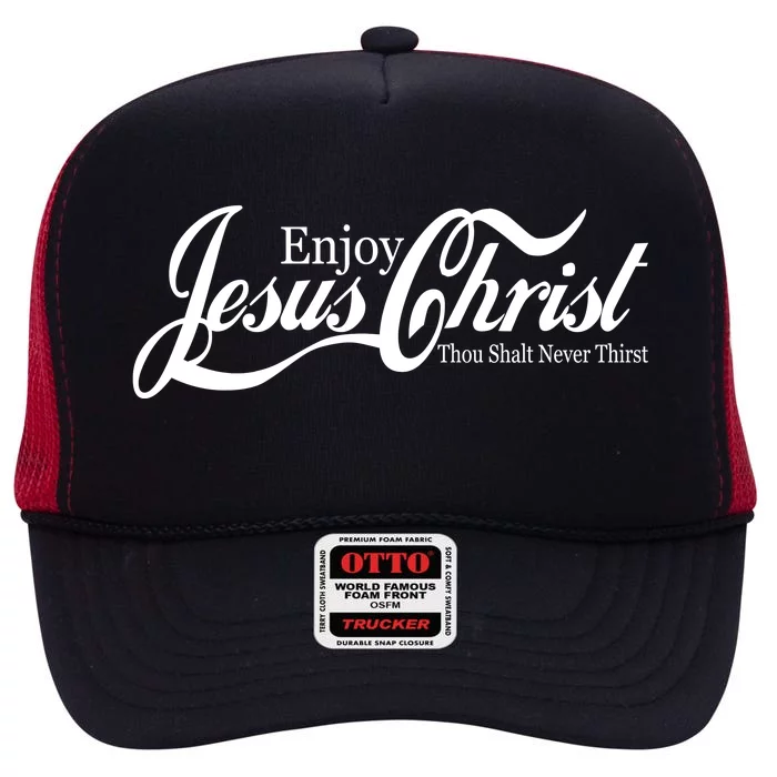 Enjoy Jesus Christ Thou Shalt Never Thirst Funny High Crown Mesh Trucker Hat