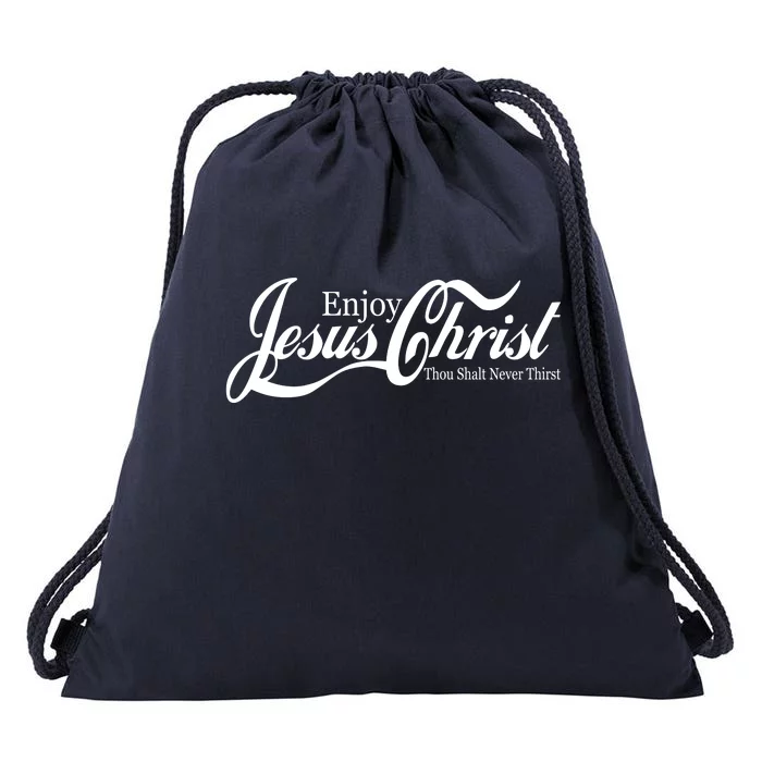 Enjoy Jesus Christ Thou Shalt Never Thirst Funny Drawstring Bag