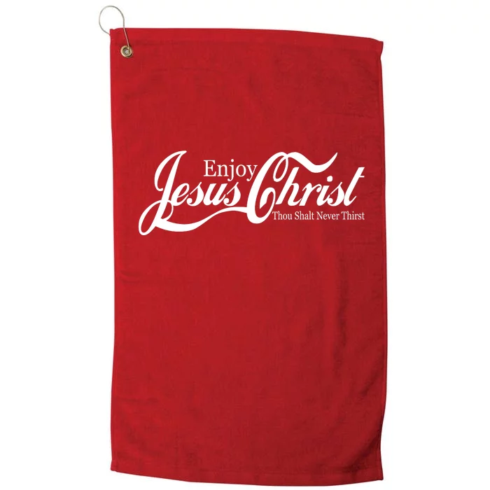 Enjoy Jesus Christ Thou Shalt Never Thirst Funny Platinum Collection Golf Towel