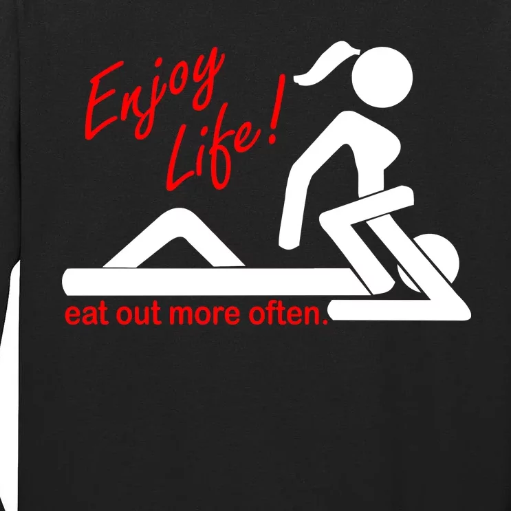 Enjoy Life Eat Out More Often Tall Long Sleeve T-Shirt