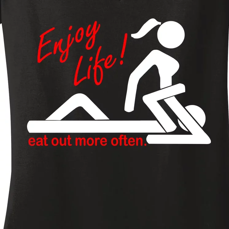 Enjoy Life Eat Out More Often Women's V-Neck T-Shirt