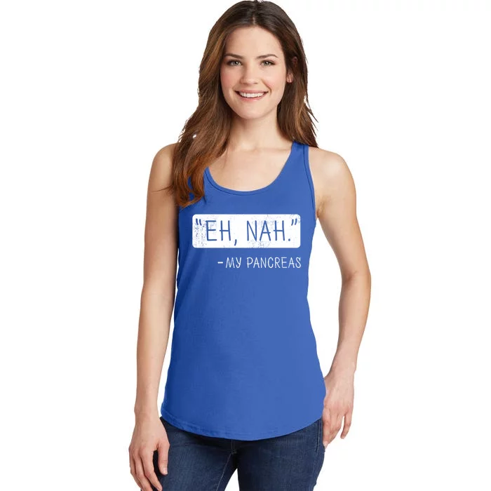 Eh Nah My Pancreas Diabetes Awareness Month Meaningful Gift Ladies Essential Tank