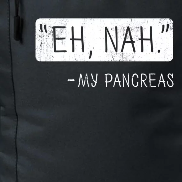 Eh Nah My Pancreas Diabetes Awareness Month Meaningful Gift Daily Commute Backpack