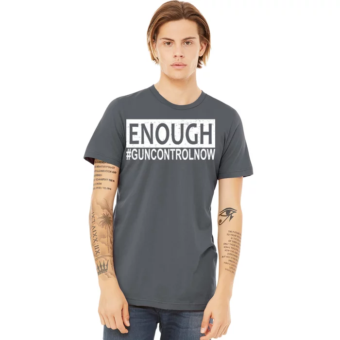 Enough Gun Control Premium T-Shirt