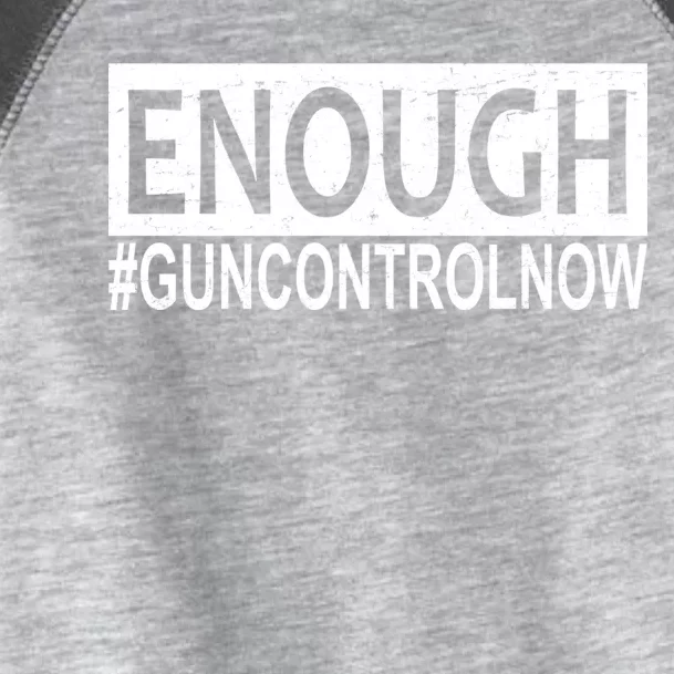 Enough Gun Control Toddler Fine Jersey T-Shirt