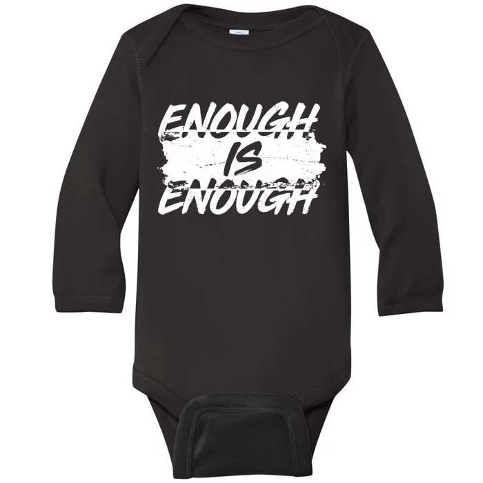 Enough Is Enough Black Lives Matter Protest Baby Long Sleeve Bodysuit